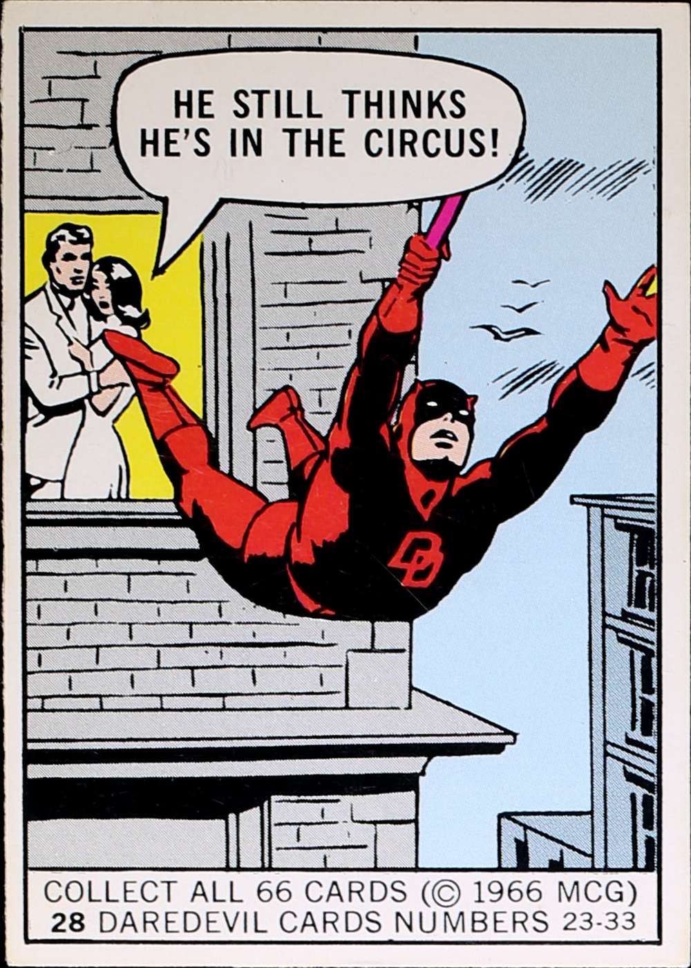 He still thinks he's in the circus!
